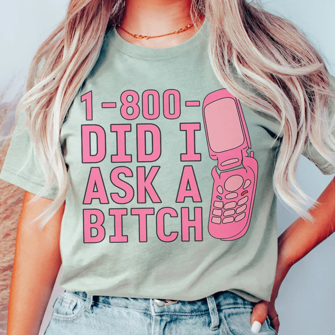 1-800 Did I Ask Tee product image 3