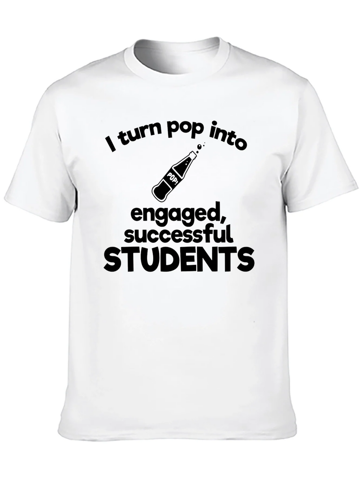 Funny Teacher T-Shirt - I Turn Pop Into Engaged Students product image 4