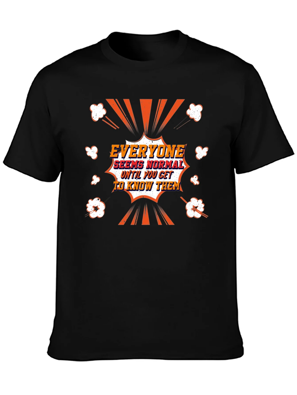 Everyone Seems Normal Graphic Tee product image 1