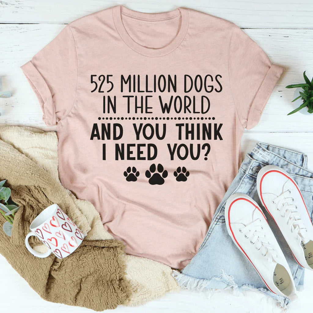 525 Million Dogs In The World Tee product image 3