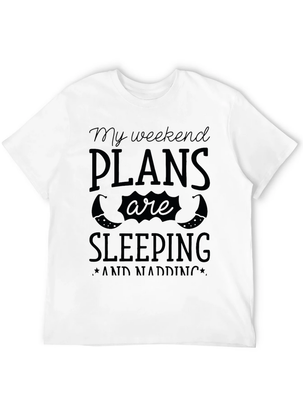 Weekend Plans Sleeping & Napping Graphic Tee product image 4