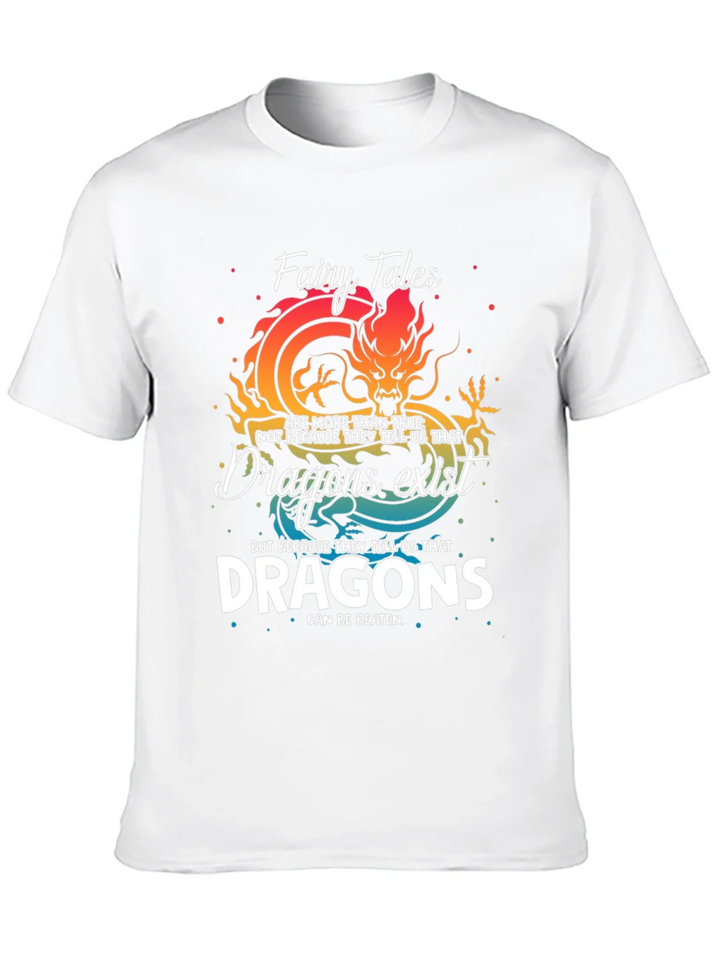 Fairy Tales Dragons Exist T-Shirt product image 2