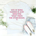 90% Of Being Married Tee product image 1