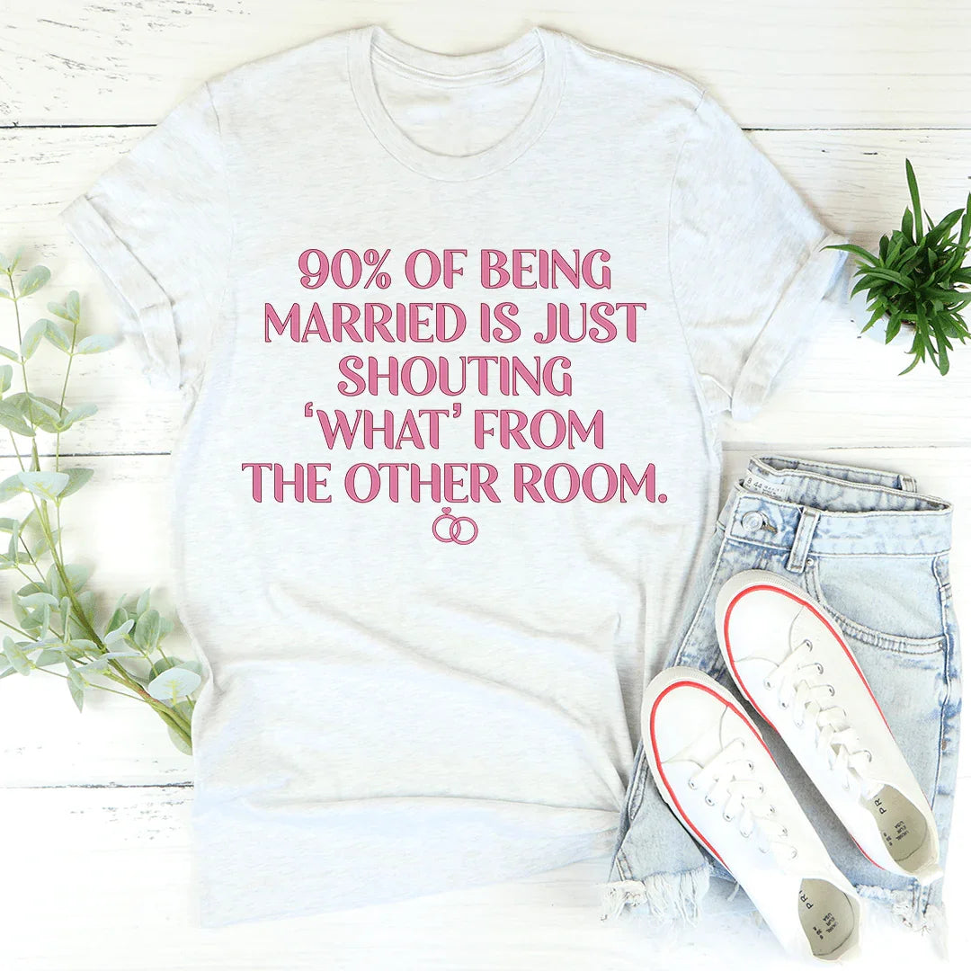 90% Of Being Married Tee product image 1