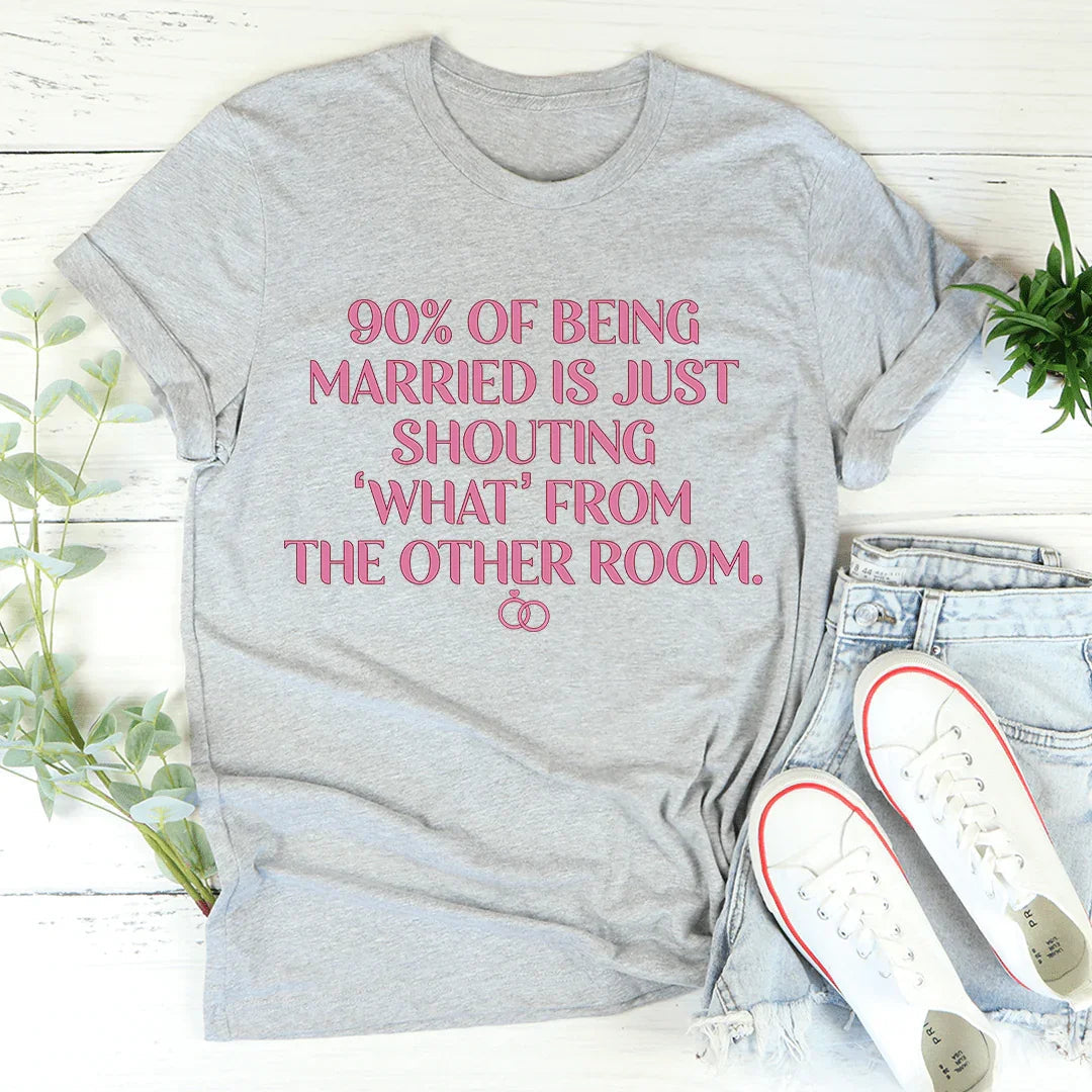 90% Of Being Married Tee product image 3