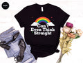 Can I Even Think Straight Shirt, Rainbow T-Shirt, LGBT product image 1