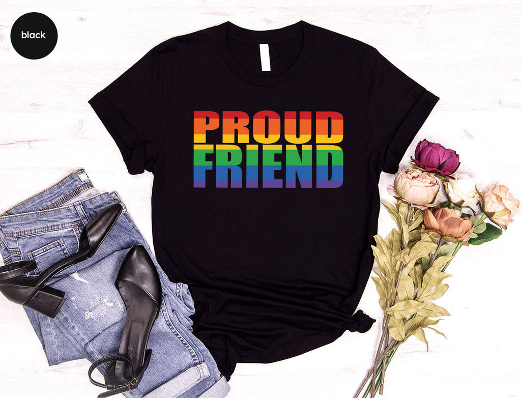 LGBT Friendship Shirt, Proud Friend T-Shirt, Gift Tee product image 118