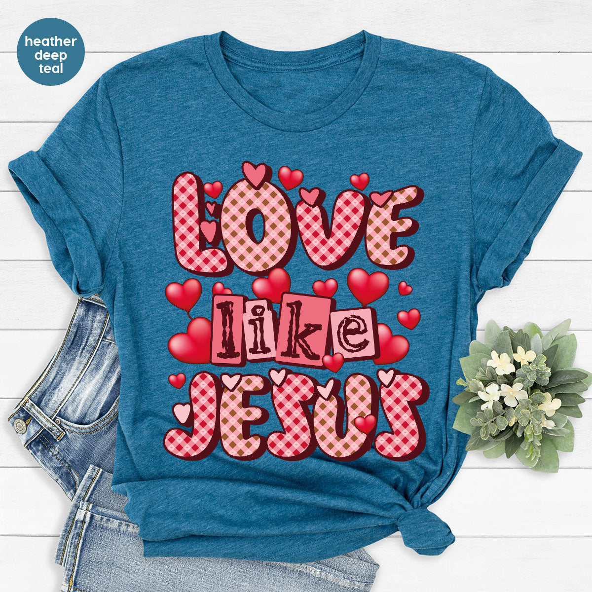 Love Like Jesus Shirt, Valentine's Day Best Gift for Lovers product image 5