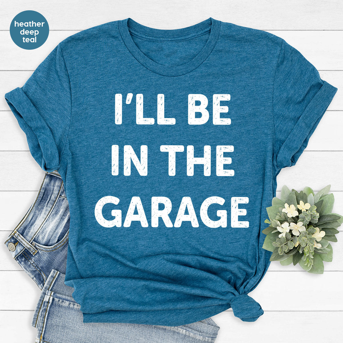 I'll Be In The Garage Shirt, Funny T-Shirt, For Men product image 94