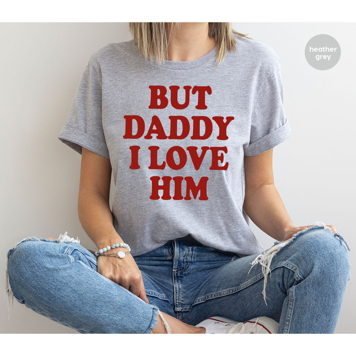 But Daddy I Love Him Shirt, New T-Shirt, Gift For product image 6