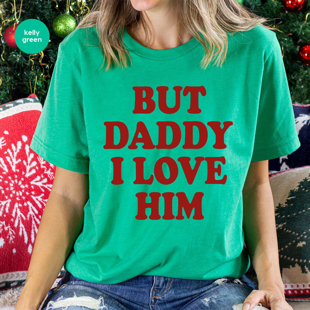 But Daddy I Love Him Shirt, New T-Shirt, Gift For product image 7