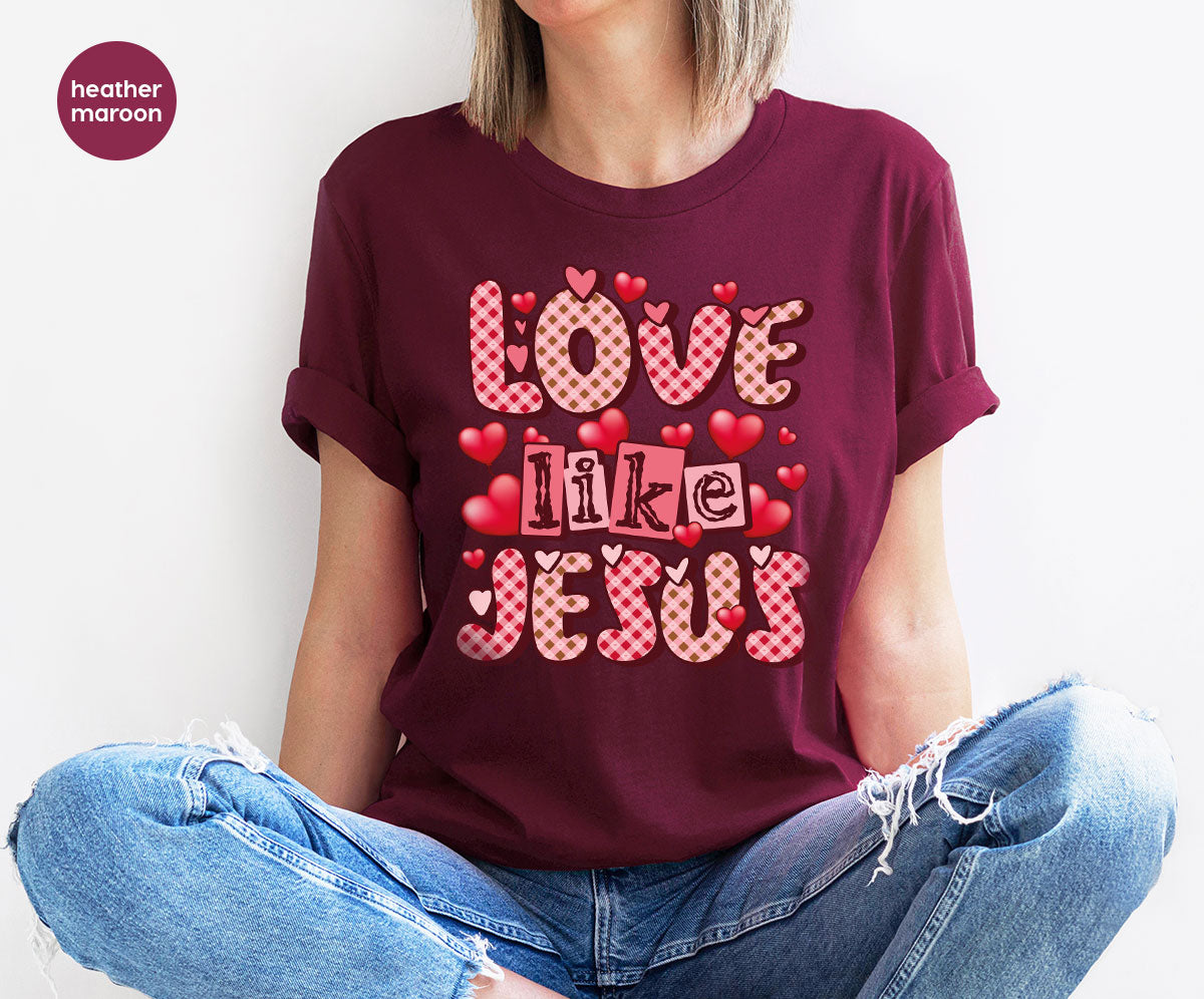 Love Like Jesus Shirt, Valentine's Day Best Gift for Lovers product image 10