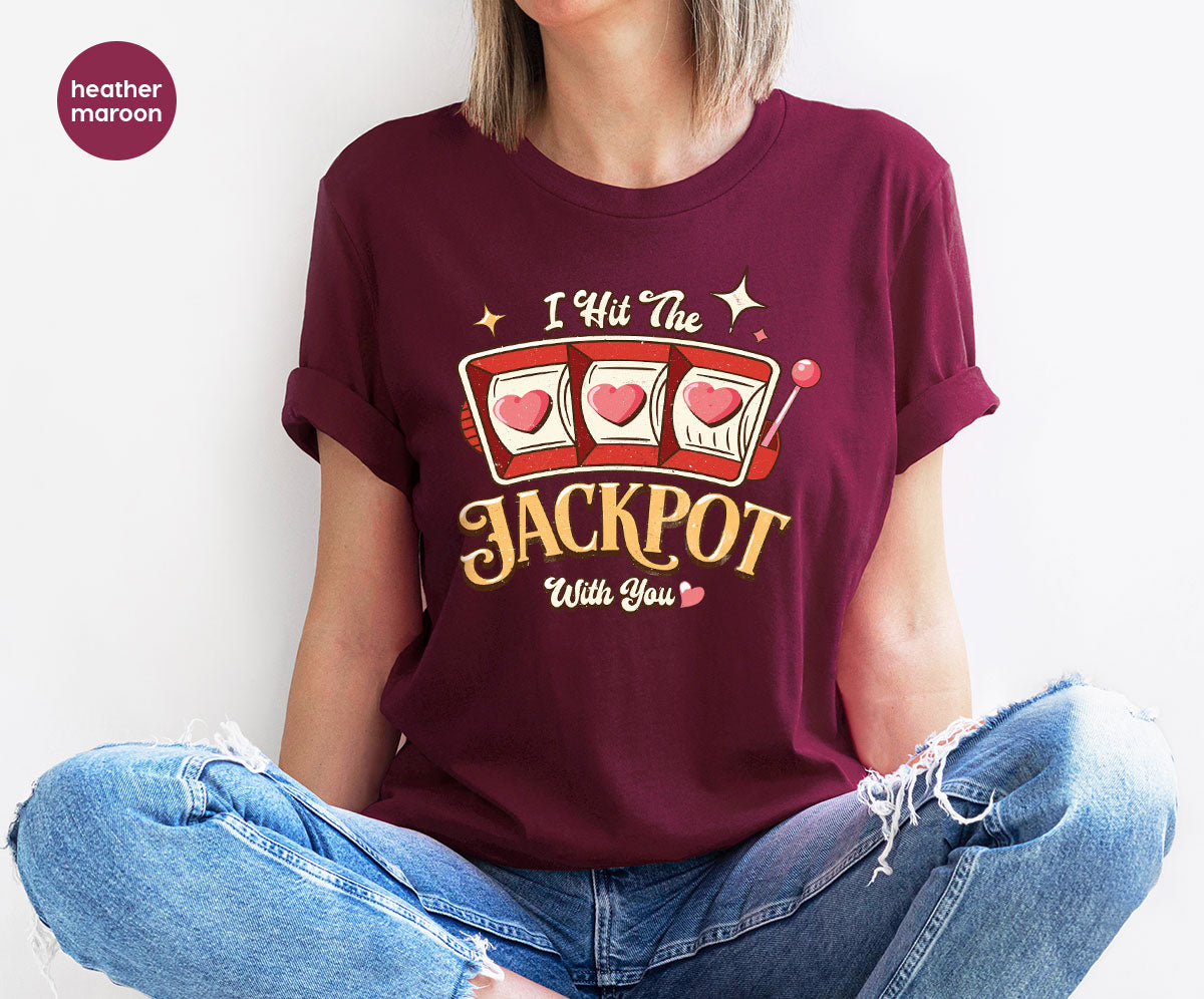 I Hit The Jackpot With You Shirt, Romantic Valentine's Day product image 10