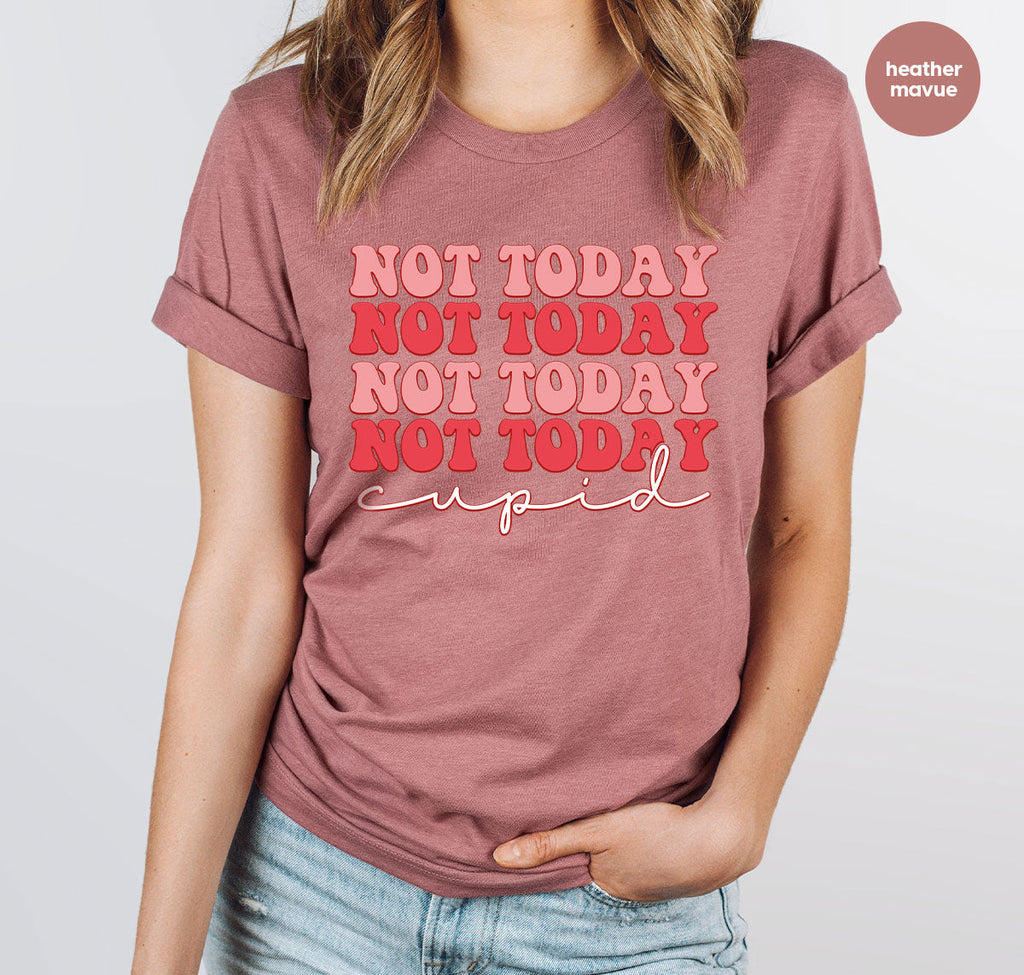 Not Today Shirt, Cupid T-Shirt, Cute Tee product image 77
