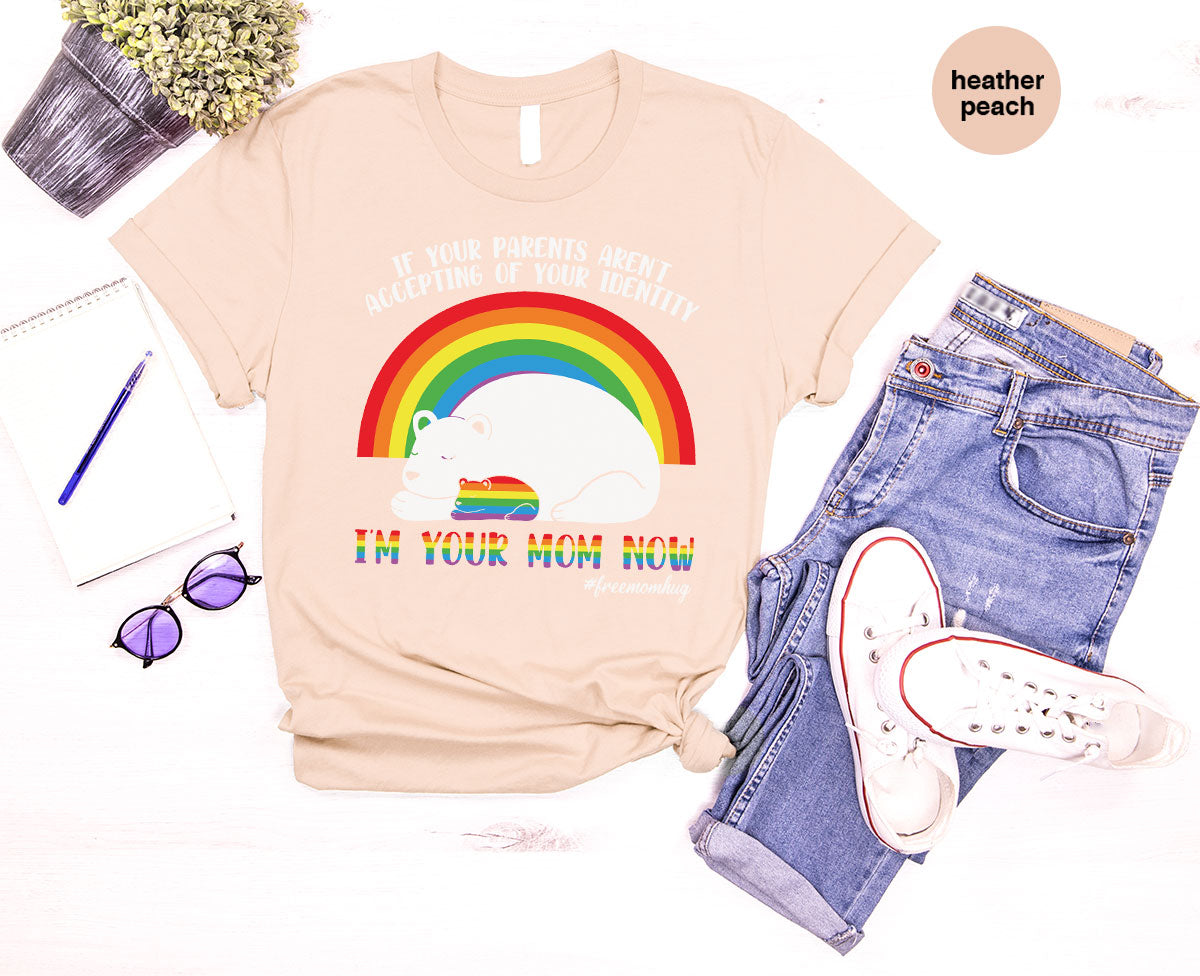 I'm Your Mom Now T-Shirt, Cute LGBT Glory Tee product image 13