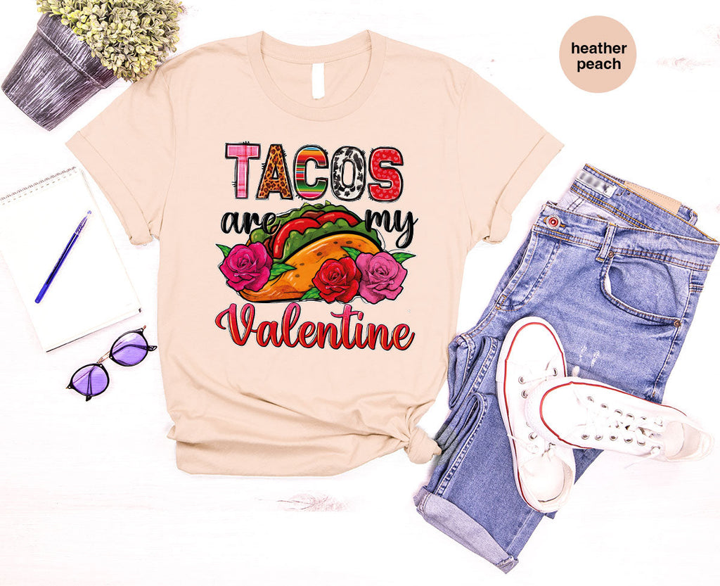 Tacos Are My Valentine Shirt, Gift To My Taco Lover, product image 13
