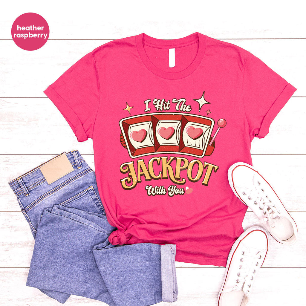 I Hit The Jackpot With You Shirt, Romantic Valentine's Day product image 14