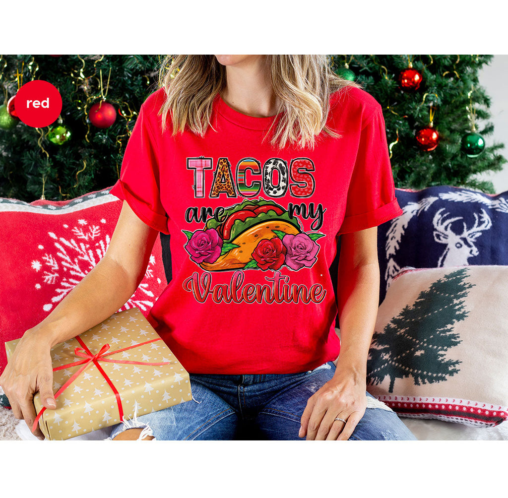 Tacos Are My Valentine Shirt, Gift To My Taco Lover, product image 15