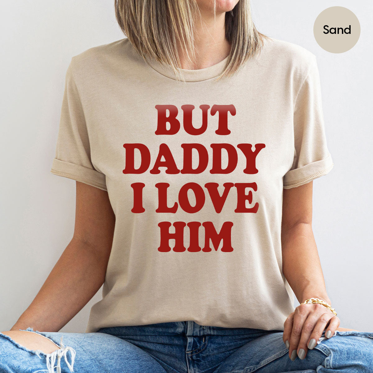 But Daddy I Love Him Shirt, New T-Shirt, Gift For product image 15