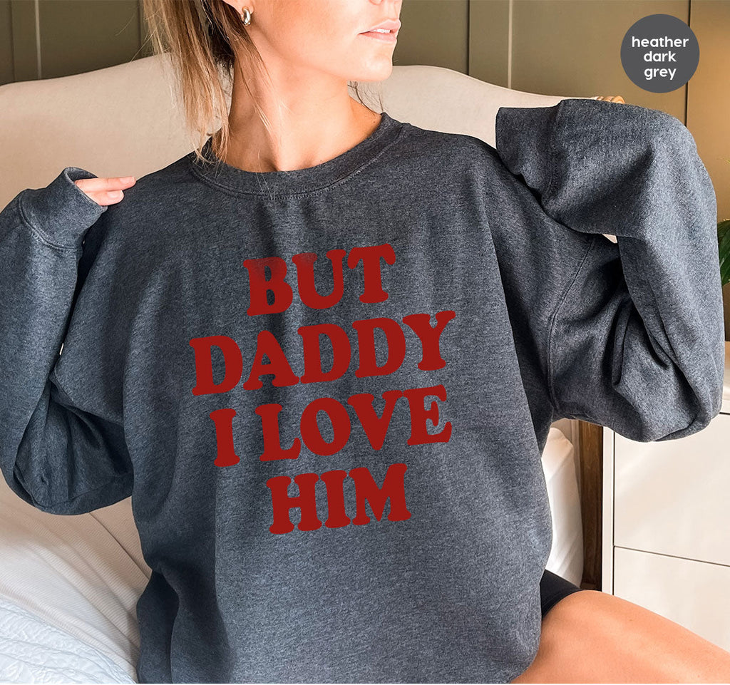 But Daddy I Love Him Shirt, New T-Shirt, Gift For product image 16