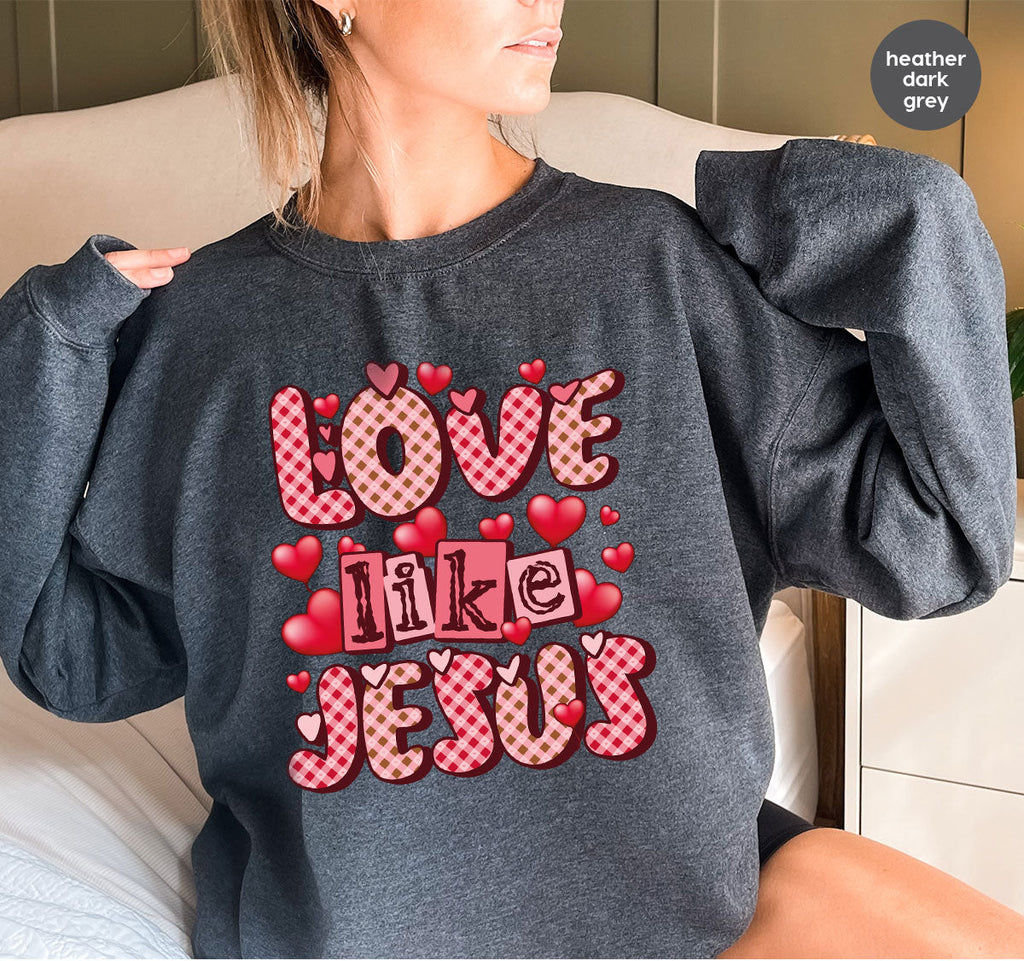 Love Like Jesus Shirt, Valentine's Day Best Gift for Lovers product image 17