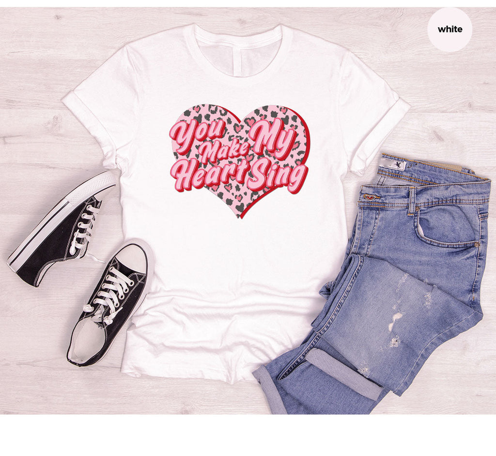 You Make My Heart Sing Shirt, Valentine's Day Romantic Gift product image 21