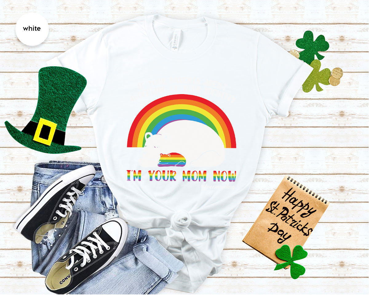 I'm Your Mom Now T-Shirt, Cute LGBT Glory Tee product image 20