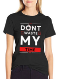 Dont Waste My Time Graphic Tee - Black product image 1