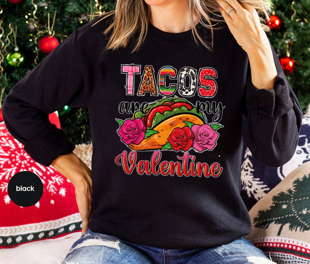 Tacos Are My Valentine Shirt, Gift To My Taco Lover, product image 25