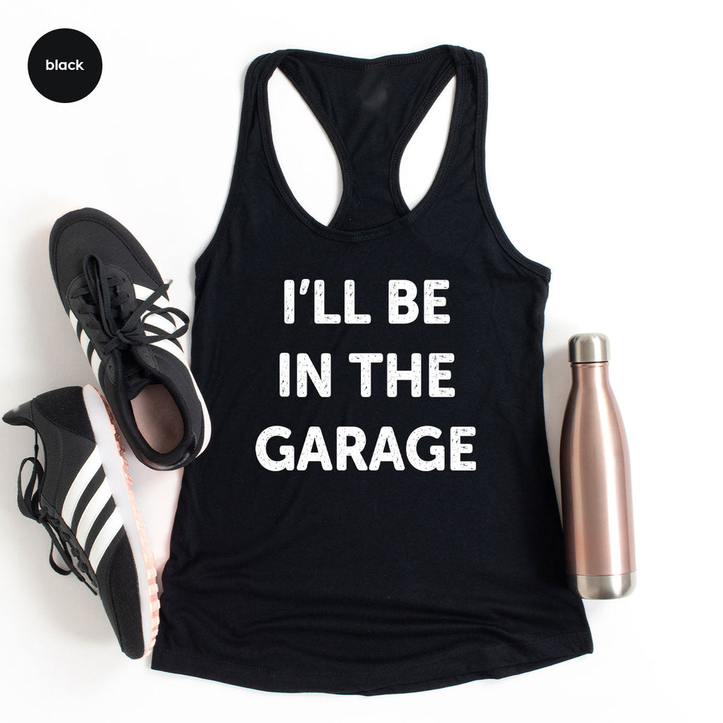 I'll Be In The Garage Shirt, Funny T-Shirt, For Men product image 6
