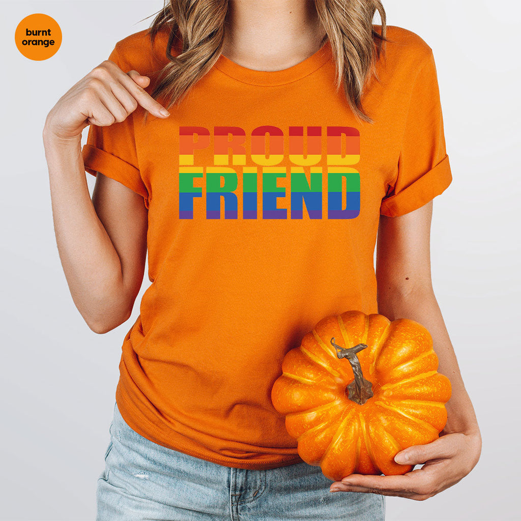 LGBT Friendship Shirt, Proud Friend T-Shirt, Gift Tee product image 28
