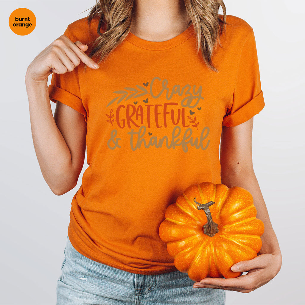 Funny Fall T Shirt, Gift for Her, Crazy Grateful Thankful product image 33