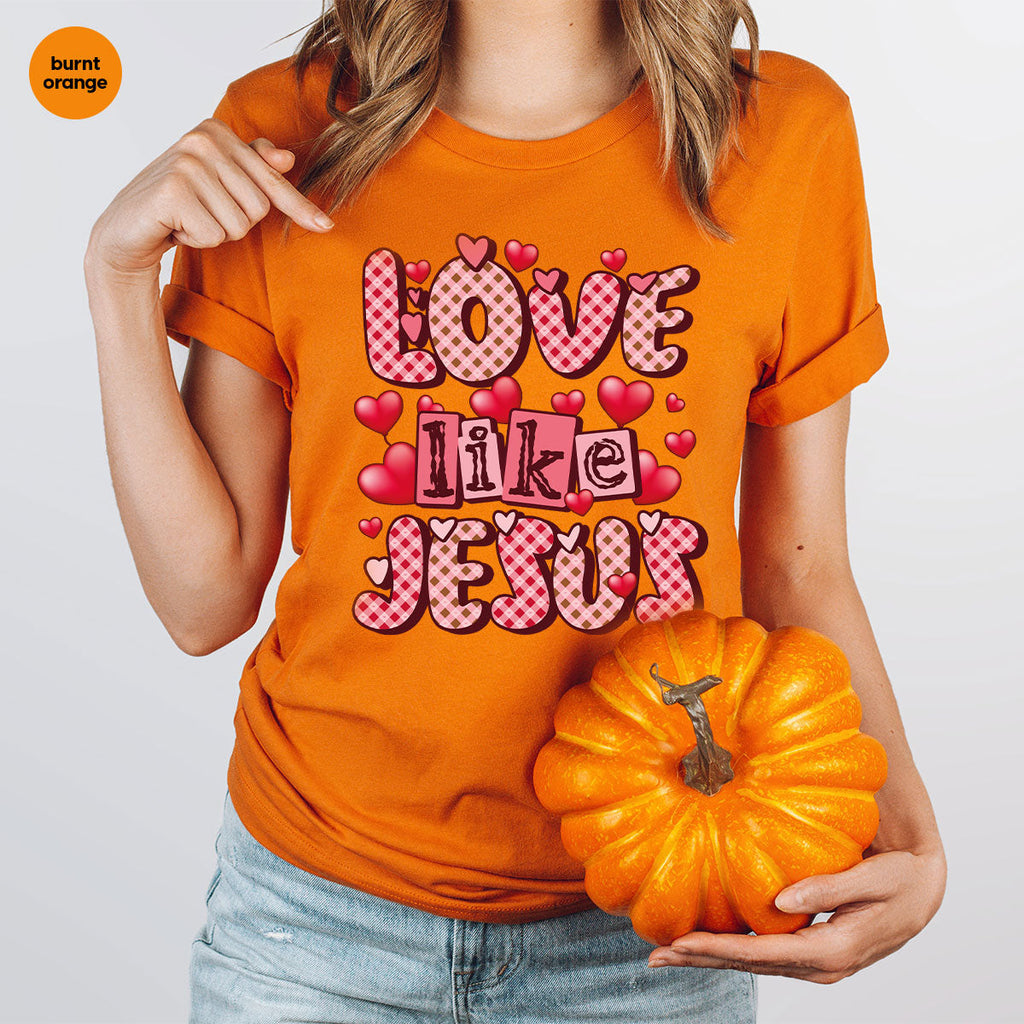 Love Like Jesus Shirt, Valentine's Day Best Gift for Lovers product image 29