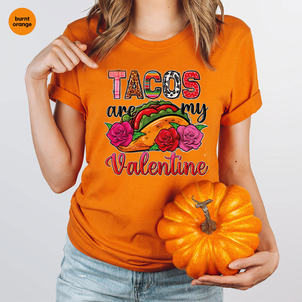 Tacos Are My Valentine Shirt, Gift To My Taco Lover, product image 29