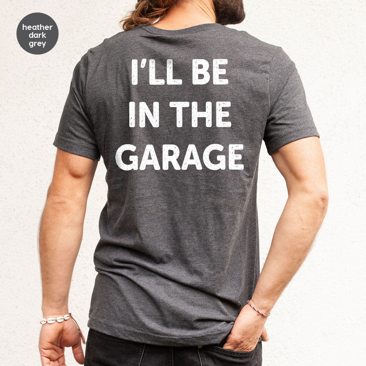 I'll Be In The Garage Shirt, Funny T-Shirt, For Men product image 10