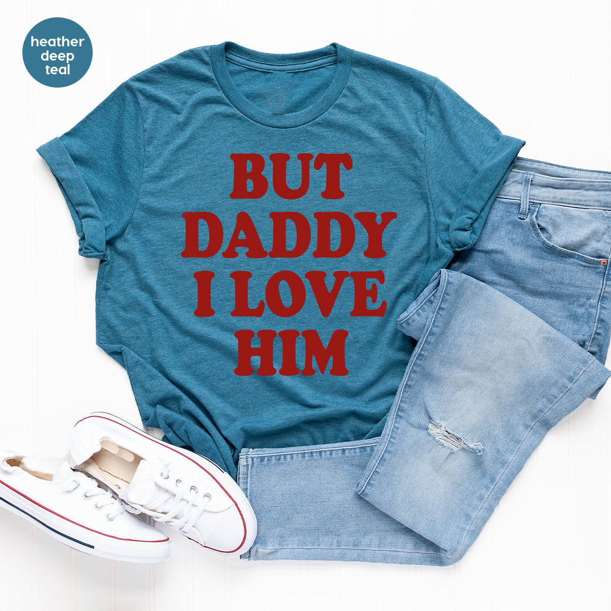 But Daddy I Love Him Shirt, New T-Shirt, Gift For product image 31
