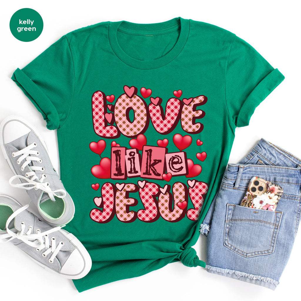 Love Like Jesus Shirt, Valentine's Day Best Gift for Lovers product image 39