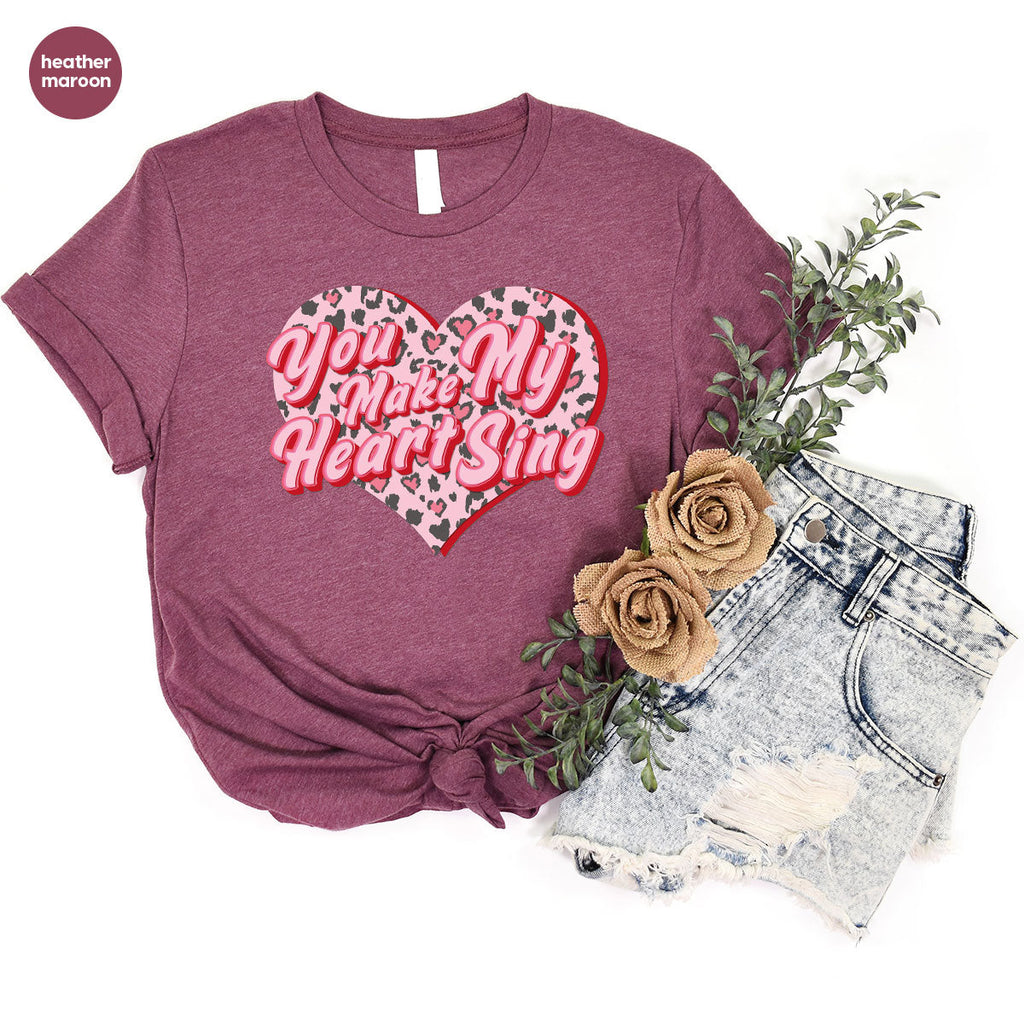You Make My Heart Sing Shirt, Valentine's Day Romantic Gift product image 41