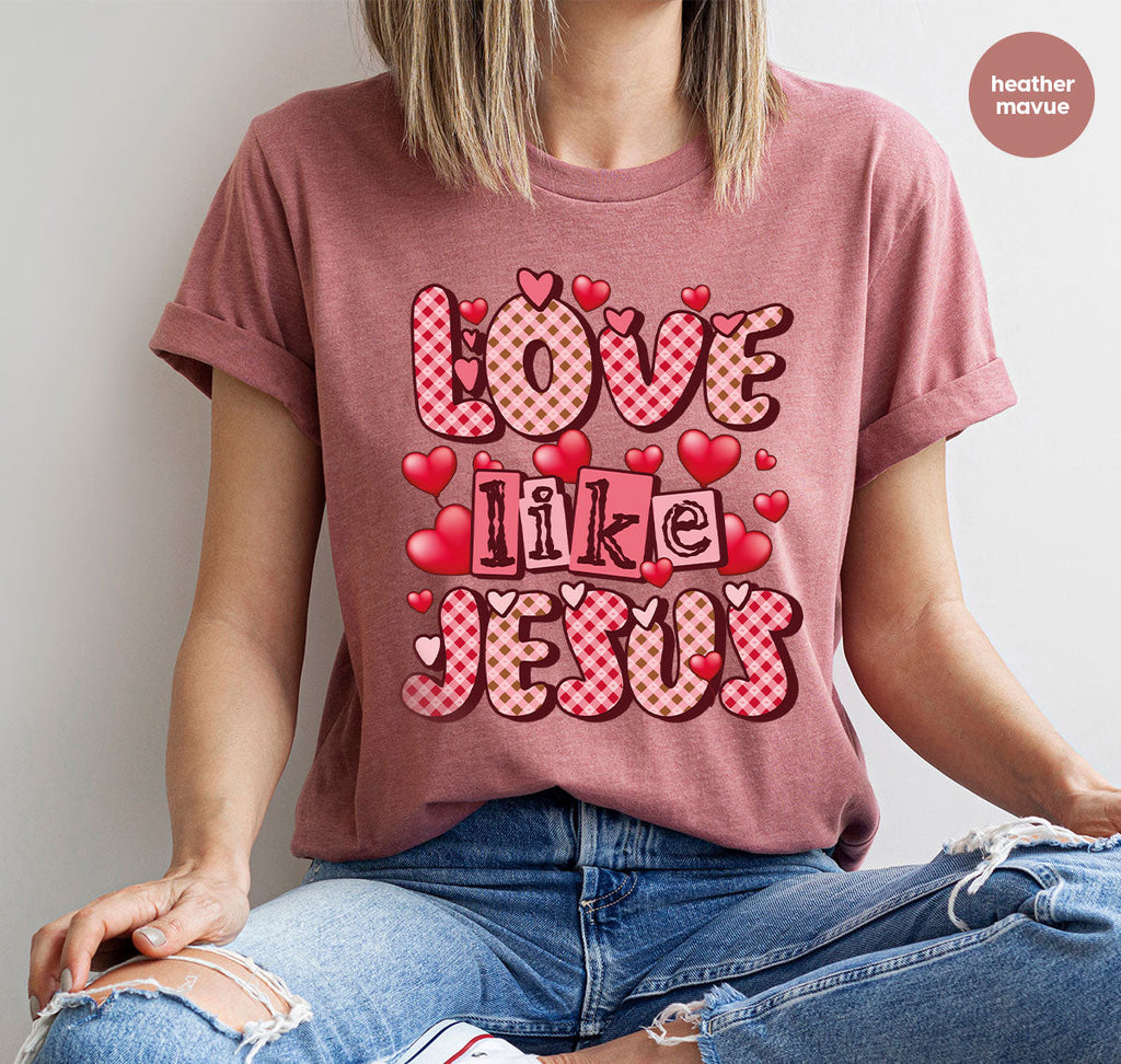 Love Like Jesus Shirt, Valentine's Day Best Gift for Lovers product image 42