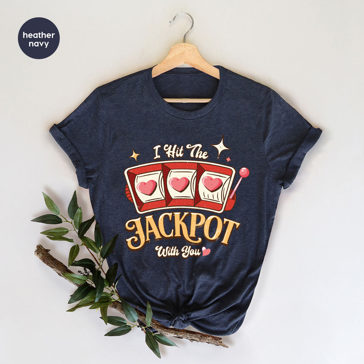 I Hit The Jackpot With You Shirt, Romantic Valentine's Day product image 45