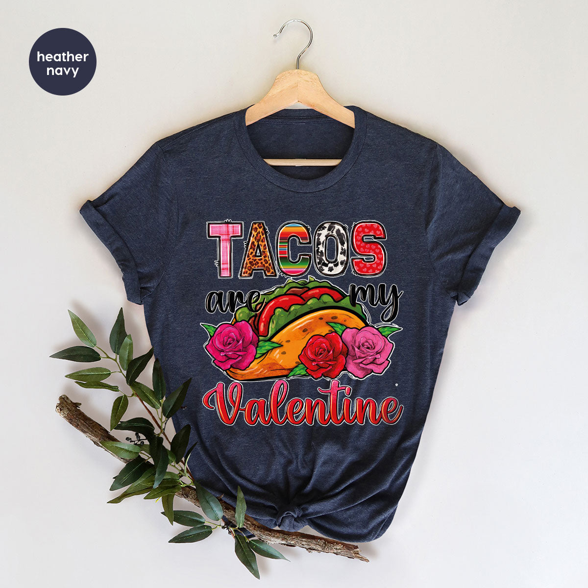 Tacos Are My Valentine Shirt, Gift To My Taco Lover, product image 45