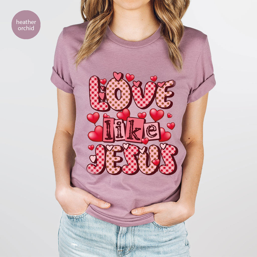 Love Like Jesus Shirt, Valentine's Day Best Gift for Lovers product image 46