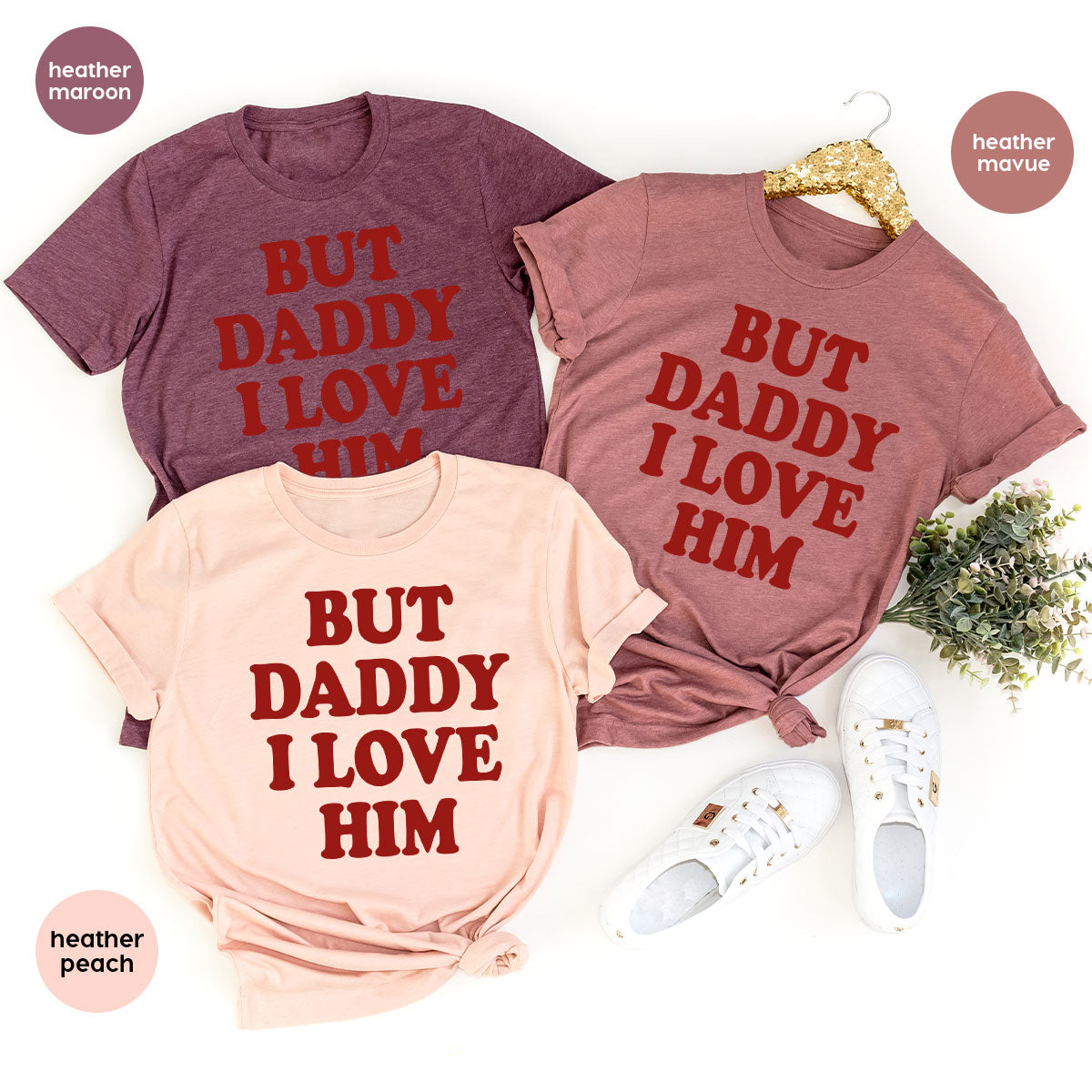 But Daddy I Love Him Shirt, New T-Shirt, Gift For product image 45