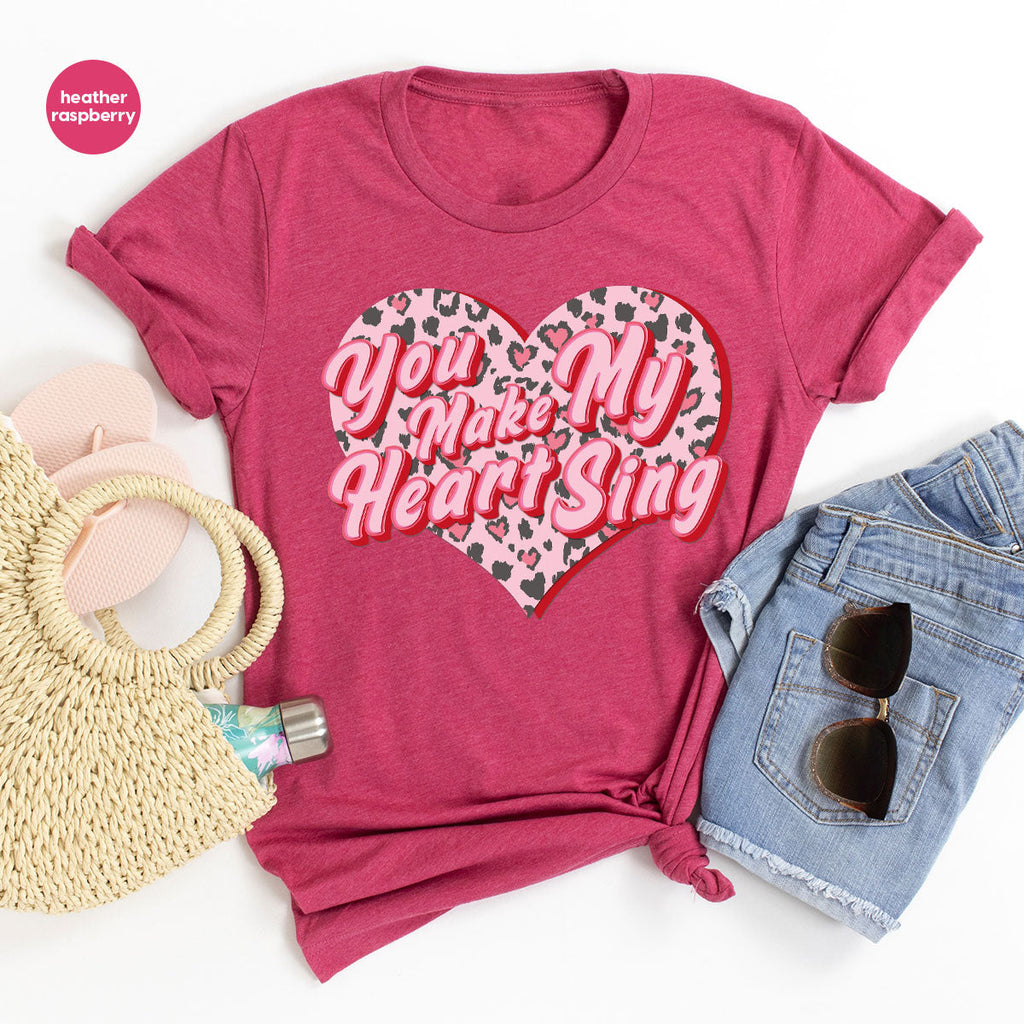 You Make My Heart Sing Shirt, Valentine's Day Romantic Gift product image 48