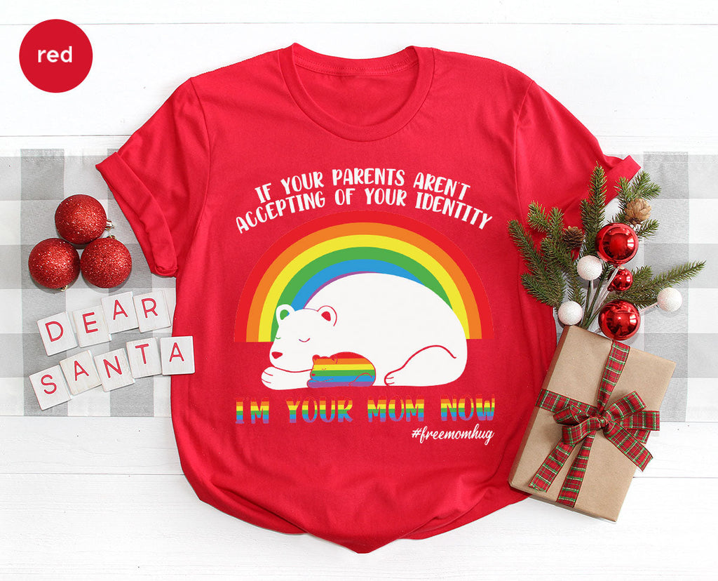 I'm Your Mom Now T-Shirt, Cute LGBT Glory Tee product image 49