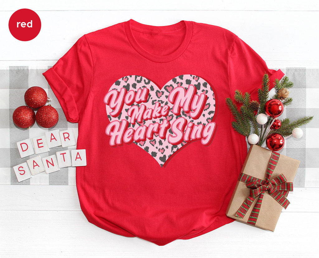 You Make My Heart Sing Shirt, Valentine's Day Romantic Gift product image 49