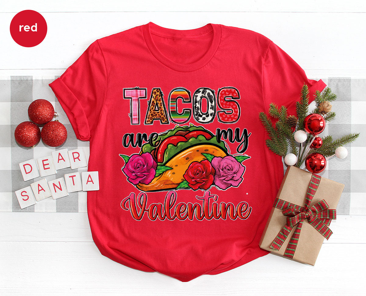Tacos Are My Valentine Shirt, Gift To My Taco Lover, product image 48