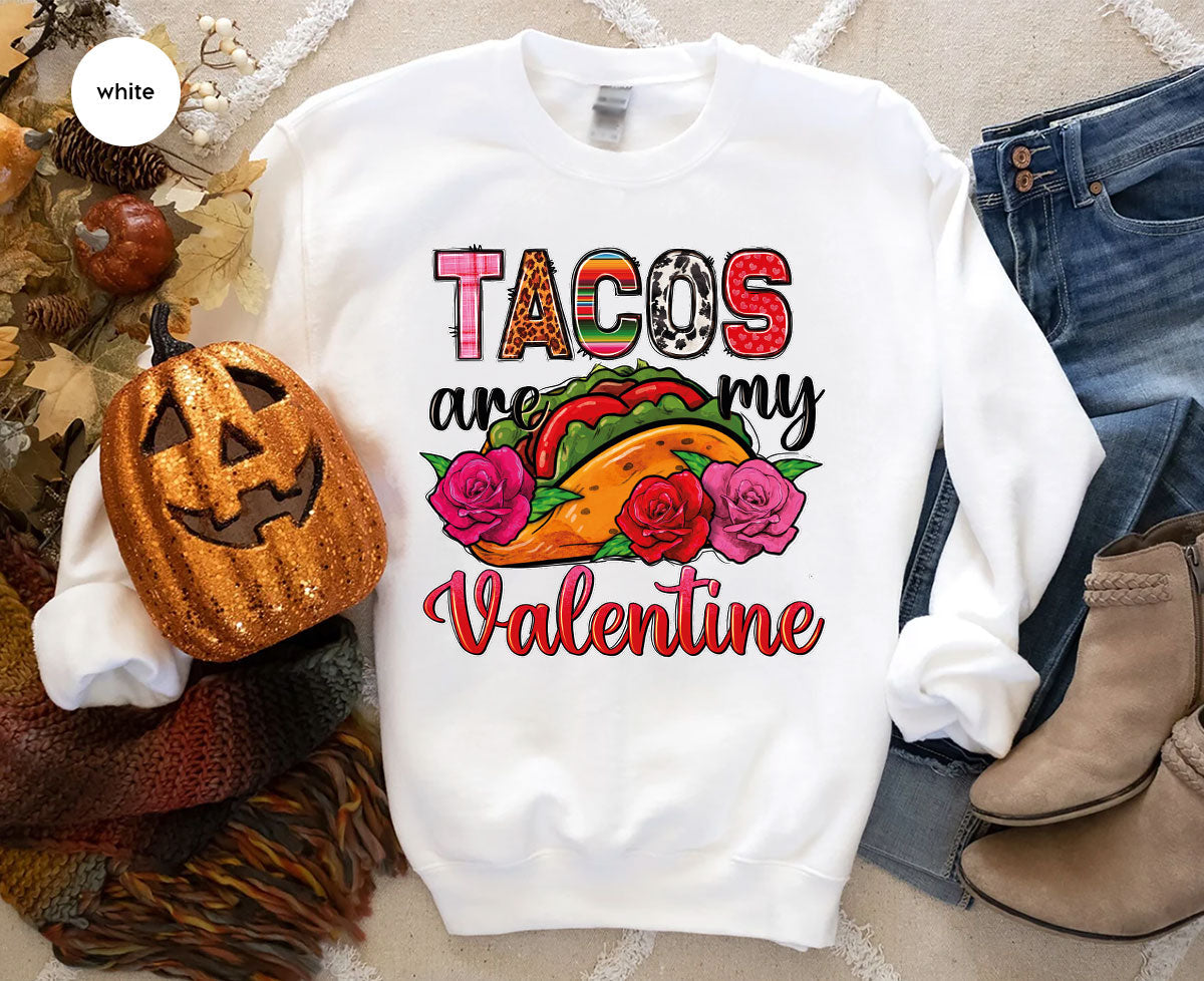 Tacos Are My Valentine Shirt, Gift To My Taco Lover, product image 54