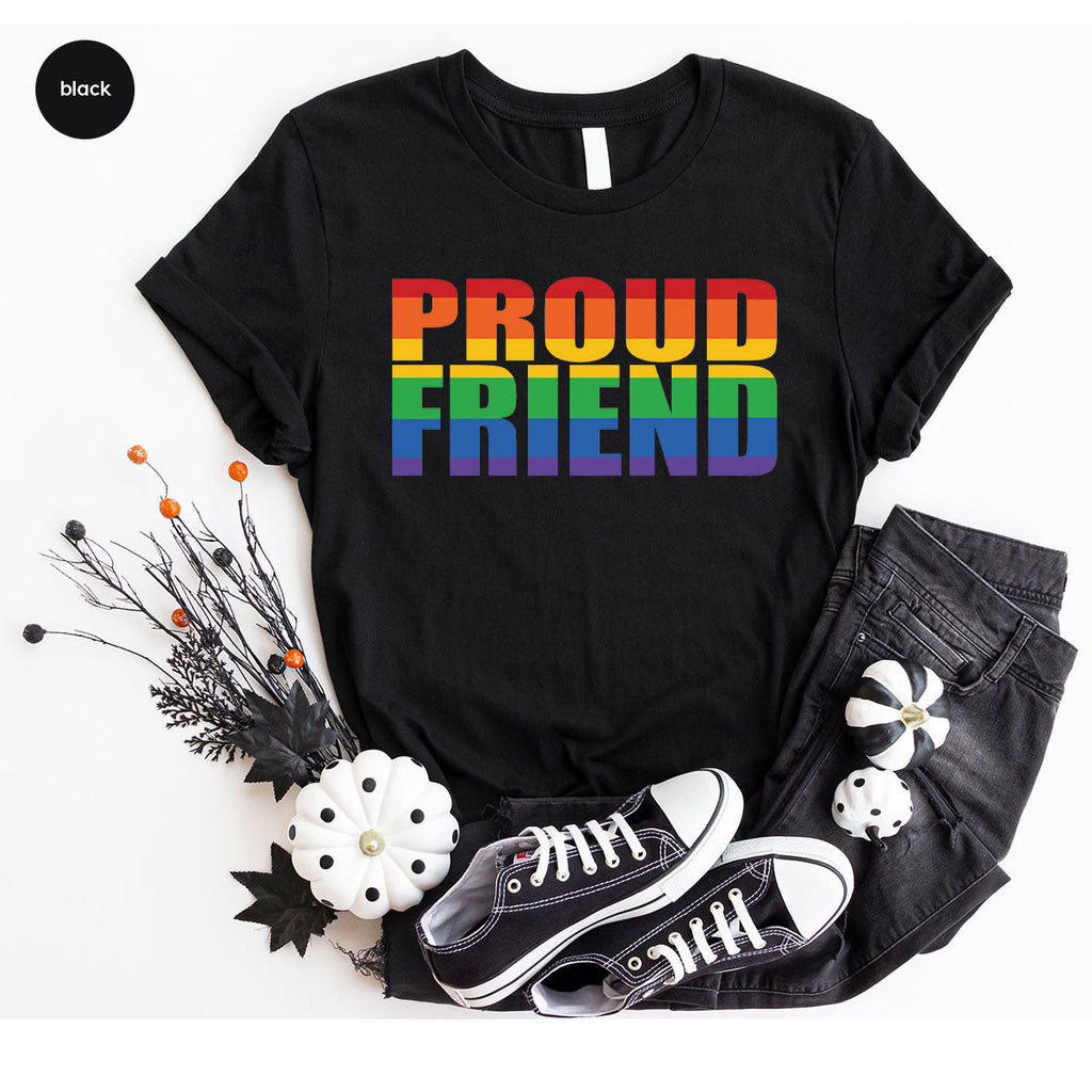 LGBT Friendship Shirt, Proud Friend T-Shirt, Gift Tee product image 22