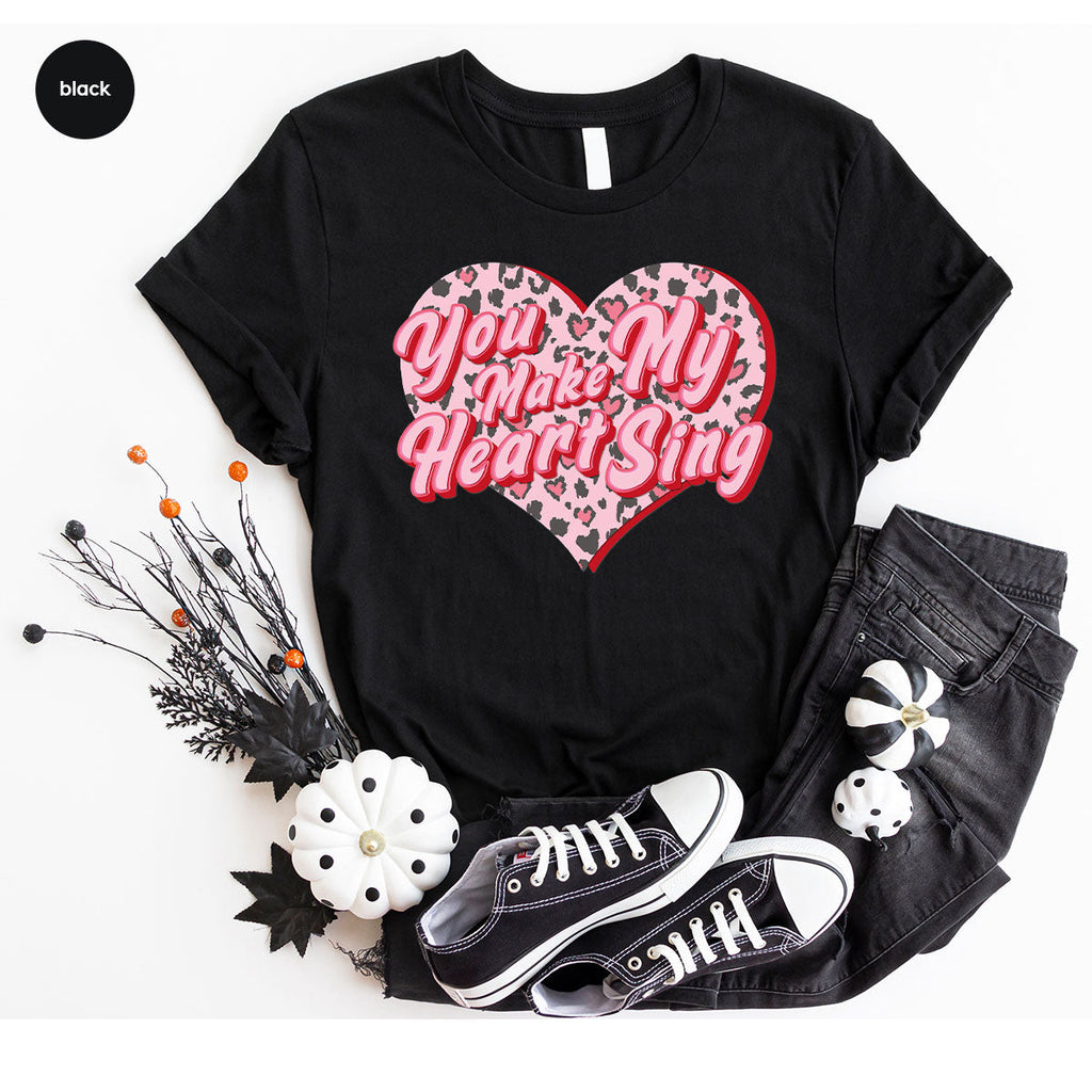 You Make My Heart Sing Shirt, Valentine's Day Romantic Gift product image 24